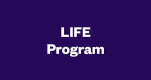 Give the LIFE Program